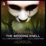The Wedding Knell A Victorian Horror Story, Nathaniel Hawthorne