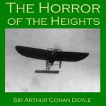 The Horror Of The Heights, Sir Arthur Conan Doyle