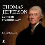 Thomas Jefferson American Revolutionary, Robert McDonald