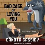 Bad Case of Loving You, Dakota Cassidy
