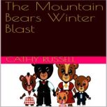 The Mountain Bears Winter Blast, Cathy Russell