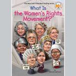 What is the Women's Rights Movement?, Deborah Hopkinson