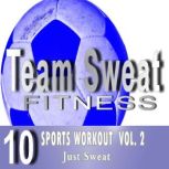 Sports Workout: Volume 2 Team Sweat, Antonio Smith