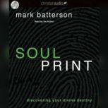 Soulprint Discovering your Divine Destiny, Mark Batterson