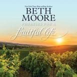 Promises For a Fruitful Life, Beth Moore