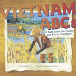 Vietnam ABCs A Book About the People and Places of Vietnam, Theresa Alberti