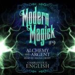 Alchemy and Argent, Charlotte E. English