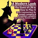 A Modern Look at Florence Scovel Shinn's The Game of Life & How To Play It With Commentary By Joseph Lumpkin & Breandan Lumpkin, Joseph Lumpkin