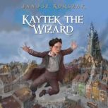 Kaytek the Wizard, Janusz Korczak