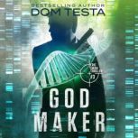 God Maker: Eric Swan Thriller #3, Dom Testa