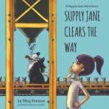 Supply Jane Clears the Way, Megan Preston Meyer