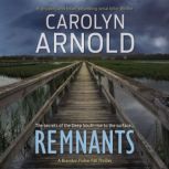 Remnants A gripping and heart-pounding serial killer thriller, Carolyn Arnold