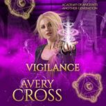 Vigilance, Avery Cross