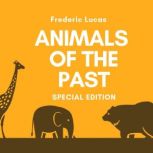 Animals of the Past, Frederic A. Lucas