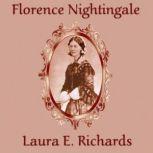 Florence Nightingale, Laura E. Richards