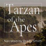 Tarzan of the Apes The First Tarzan Book, Edgar Rice Burroughs