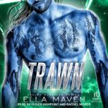 Trawn, Ella Maven