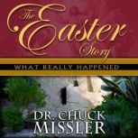 The Easter Story What Really Happened, Chuck Missler