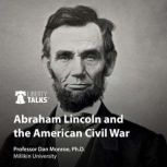 Abraham Lincoln and the American Civil War, Dan Monroe