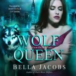 Wolf Queen A Dark Shifter Romance, Bella Jacobs