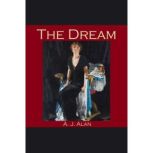 The Dream, A. J. Alan