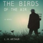 The Birds of the Air, L. H. Arthur