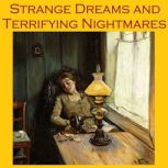 Strange Dreams and Terrifying Nightmares Tales for Restless Sleep, Various Authors