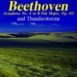Beethoven Symphony No. 4 and Thunderstorms
