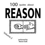 100 Quotes about Reason, Volume 2, Gil Carroll