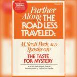 Further Along the Road Less Traveled: the Taste for Mystery, M. Scott Peck