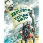 Your Life as an Explorer on a Viking Ship, Thomas Troupe