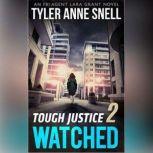 Tough Justice: Watched (Part 2 of 8), Tyler Anne Snell