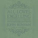 All Loves Excelling The Saints Knowledge of Christs Love, John Bunyan