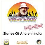 The Old Gray Goose's Story Hour, The World's Most Beloved Storyteller; Original Masters Series Re-mixed and Re-mastered; Stories of Ancient India, The Old Gray Goose and Eden Giuliano