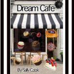 Dream Cafe, Sally Cook