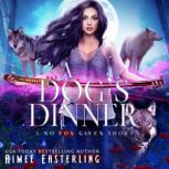 A Dog's Dinner A No Fox Given Short, Aimee Easterling