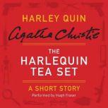 The Harlequin Tea Set A Harley Quin Short Story, Agatha Christie