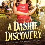 A Dashie Discovery A Mobile Groomer Mystery, M Alfano