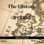 The History of Ireland, History Nerds