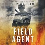 Field Agent: Eric Swan Thriller #4, Dom Testa