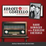 Abbott and Costello: Bank Robbery with Marlene Dietrich, John Grant