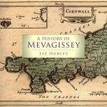 A History of Mevagissey Tales for the Red Lips, Liz Hurley