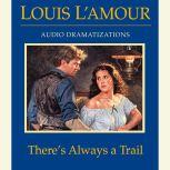 There's Always a Trail, Louis L'Amour