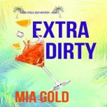 Extra Dirty 
, Mia Gold
