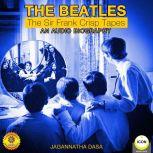 The Beatles - The Sir Frank Crisp Tapes - An Audio Biography, Jagannatha Dasa