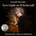 New Light on Witchcraft, Joseph McCabe