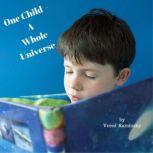 One Child - A Whole Universe, Vered Kaminsky