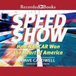 New York Times Speed Show How Nascar Won the Heart of America, Dave Caldwell