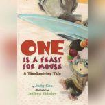 One is a Feast for Mouse A Thanksgiving Tale, Judy Cox