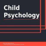 Child Psychology, Introbooks Team